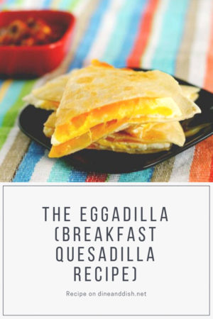 The Eggadilla is a simple breakfast quesadilla recipe you'll want to add to your breakfasts ASAP!