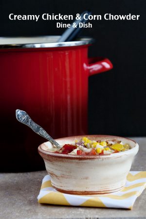 Creamy Chicken and Corn Chowder from www.dineanddish.net