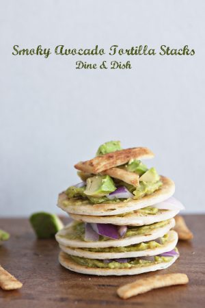 Smoky Avocado Tortilla Stack from www.dineanddish.net