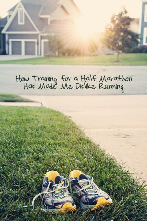How Training for a Half Marathon has made me dislike running from www.dineanddish.net