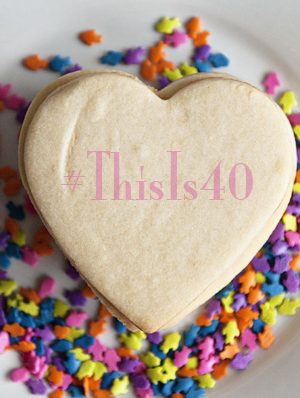 #ThisIs40 Week 2 www.dineanddish.net