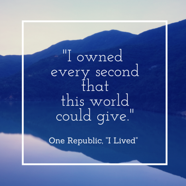 I Owned Every Second That This World Could Give - One Republic