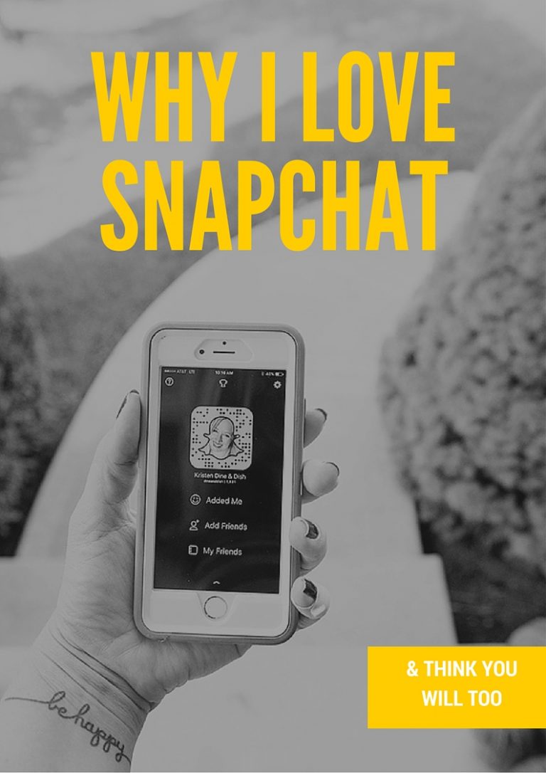 5 Reasons I Love Snapchat And Think You Will Too Dine And Dish