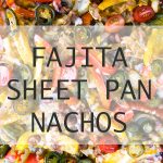 Veggie Fajita Sheet Pan Nachos Recipe from dineanddish.net