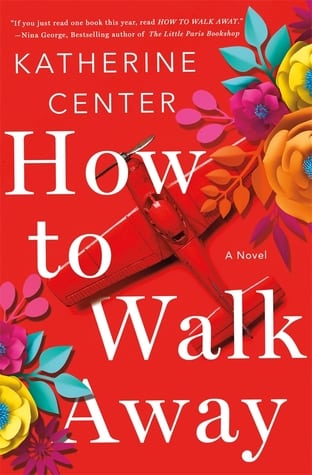 How To Walk Away by Katherine Center one of my July 2018 Must-Read Books