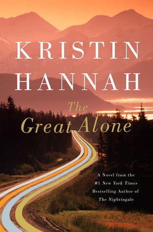 The Great Alone one of my July 2018 Must-Read Books