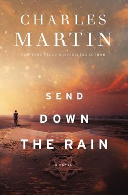 Send Down the Rain by Charles Martin - a 5 Star book review on dineanddish.net