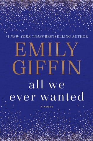 All We Ever Wanted by Emily Giffin - book review on dineanddish.net