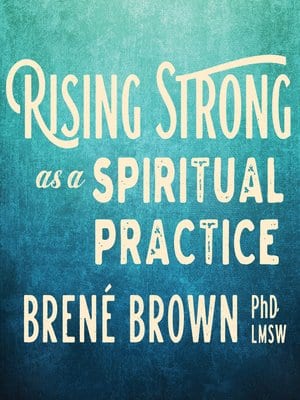Rising Strong as a Spiritual Practice book cover